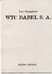 WTC BABEL S. A. - um poema bomba de Leo Gonçalves (edições Barbárie, 2008)